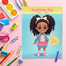 Load image into Gallery viewer, Positively Me! Journal for girls