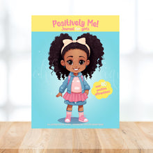 Load image into Gallery viewer, Positively Me! Journal for girls