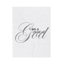 Load image into Gallery viewer, I am a Child of God Plush Blanket