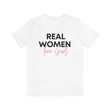 Load image into Gallery viewer, Real Women Love God Short Sleeve Tee