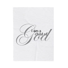 Load image into Gallery viewer, I am a Child of God Plush Blanket
